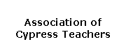 Association of Cypress Teachers